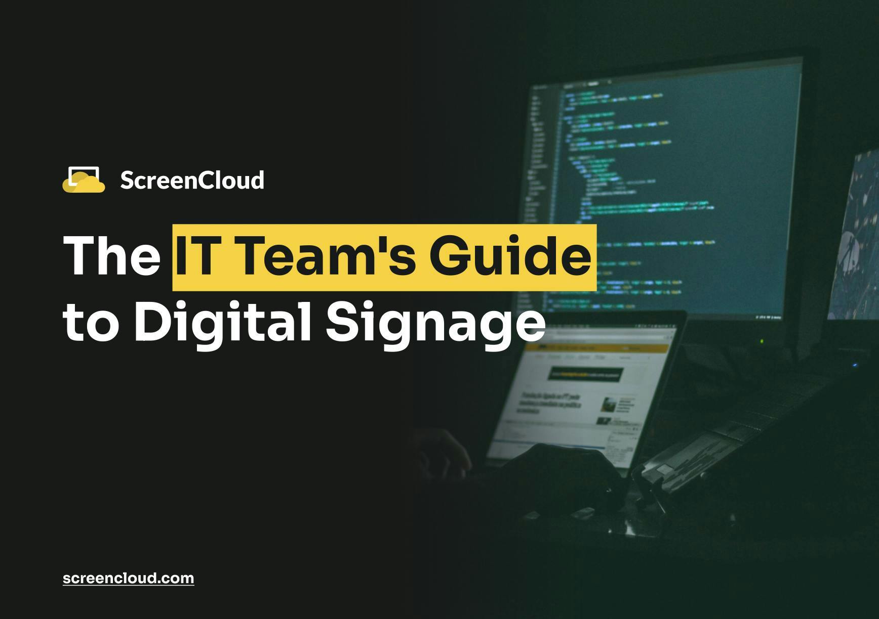 ScreenCloud Article - The IT Team's Guide to Digital Signage
