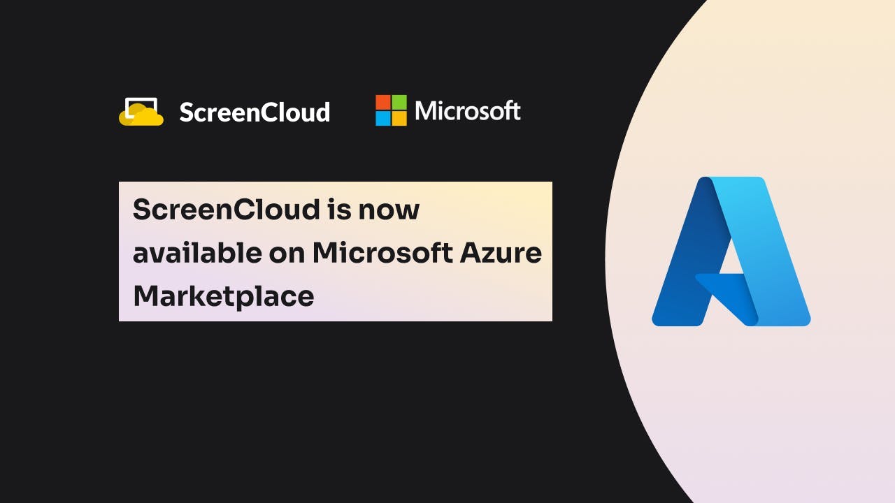 ScreenCloud Article - ScreenCloud Announces Microsoft Azure Integration, Transforming Workplace Digital Signage